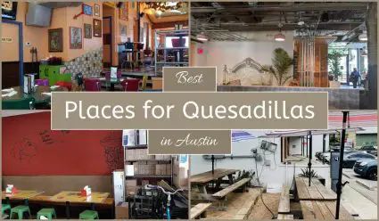 Best Places For Quesadillas In Austin