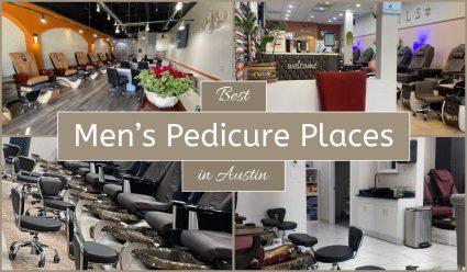 Best Men’s Pedicure Places In Austin