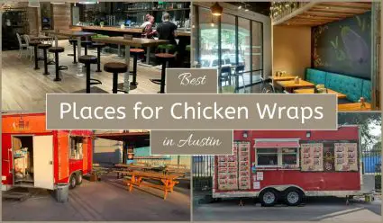 Best Places For Chicken Wraps In Austin
