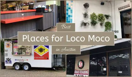 Best Places For Loco Moco In Austin